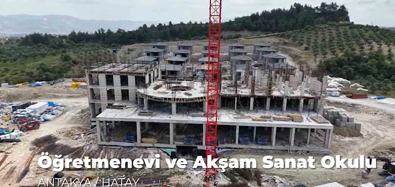 Hatay’da öğretmenevi inşaatı yükseliyor

