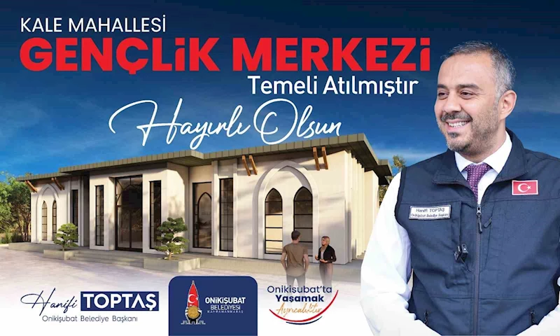 Başkan Toptaş’ın gençliğe yatırımı, ’Kale Gençlik Merkezi’nin temeli atıldı
