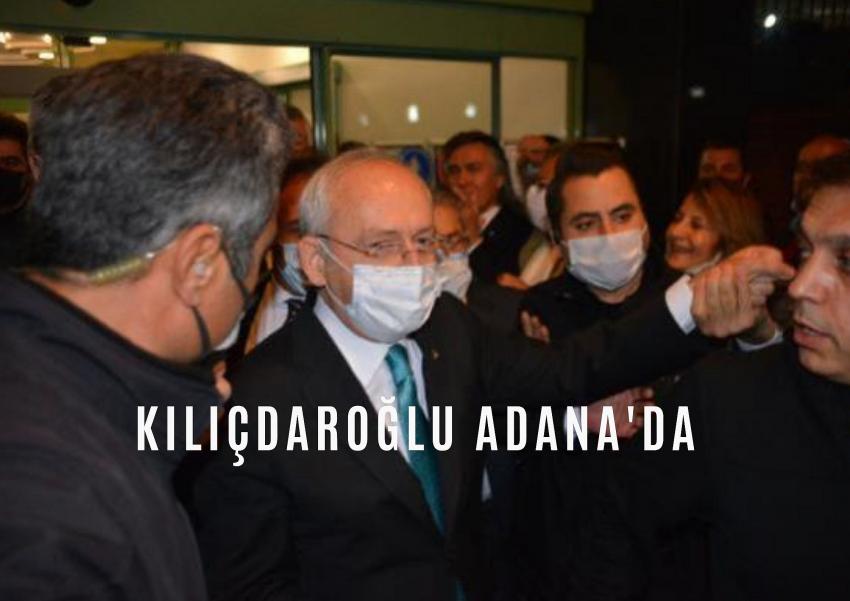 KILIÇDAROĞLU, ADANA