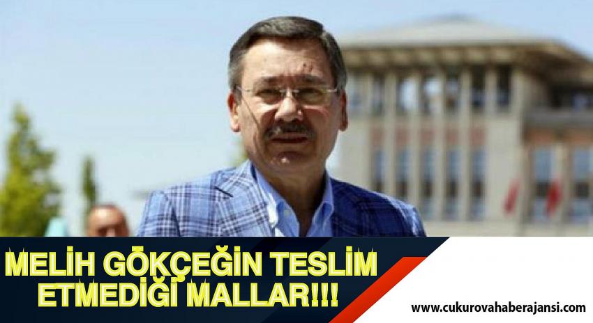 MELİH GÖKÇEĞİN BELEDİYEYE TESLİM ETMEDİĞİ MALLAR!!!!